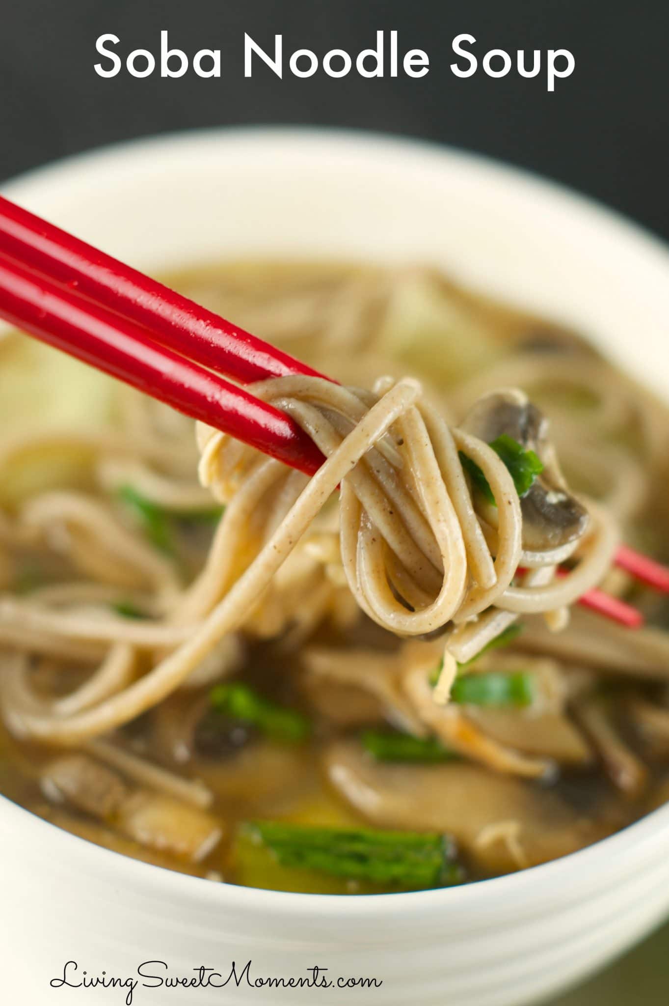 Chicken Soba Noodle Soup - Easy to make and delicious! A flavorful broth is served with soba noodles, chicken, bok choy and mushrooms in a comforting soup that will warm you during chilly nights. 
