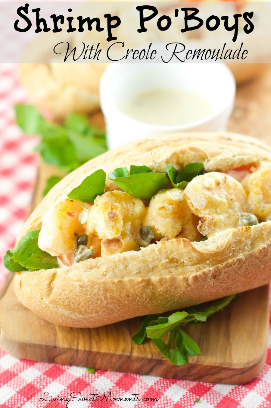 Shrimp Po'Boys With Creole Remoulade Sauce - Living Sweet Moments