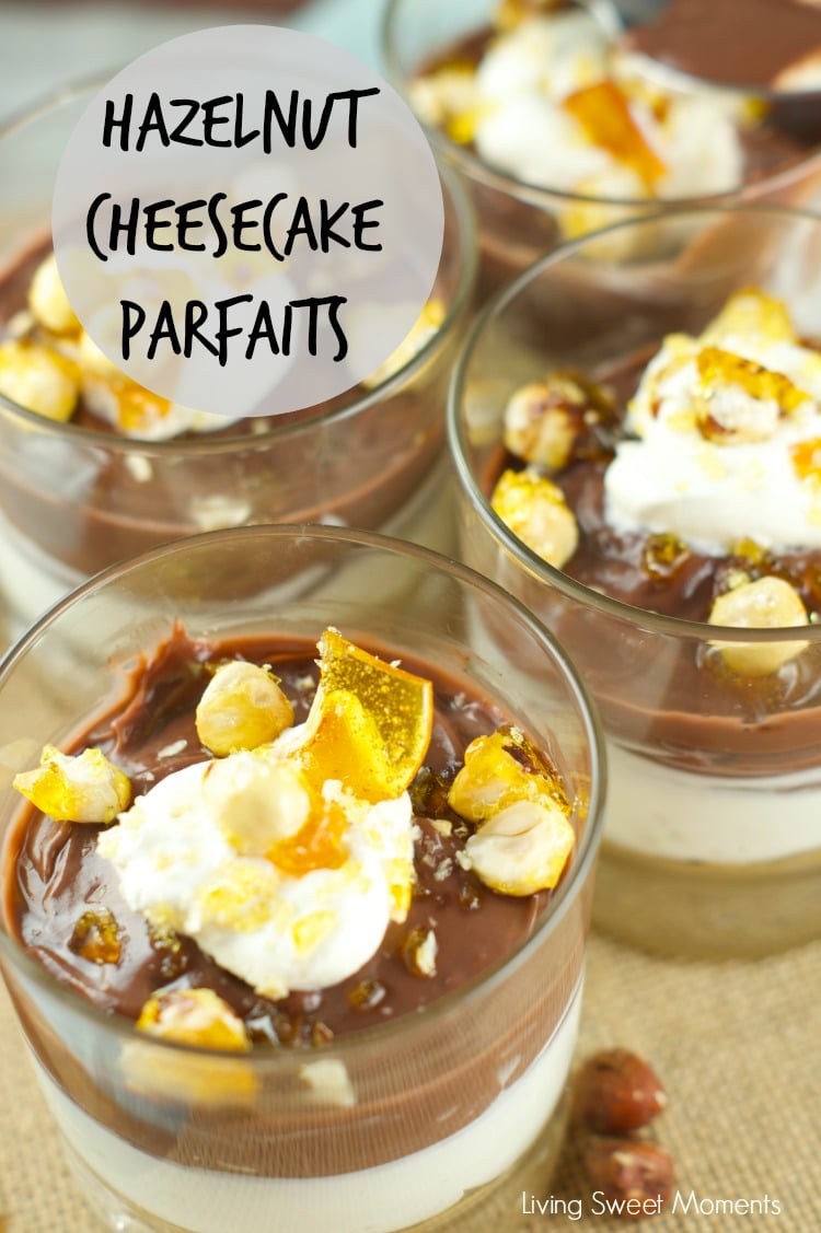 No Bake Hazelnut Cheesecake Parfaits With Candied Hazelnuts - delicious cheesecake parfaits with chocolate pudding. The perfect no bake summer dessert. www.livingsweetmoments.com