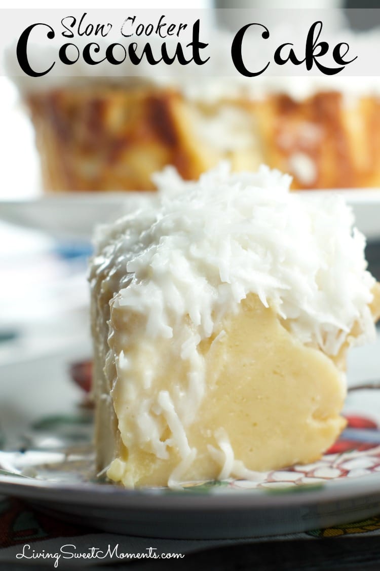 Slow Cooker Coconut Cake Recipe - Living Sweet Moments