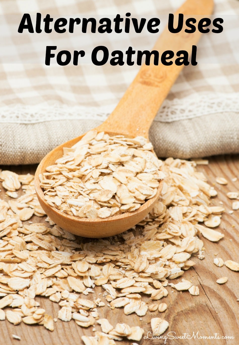 Alternative Uses For Oatmeal - Living Sweet Moments