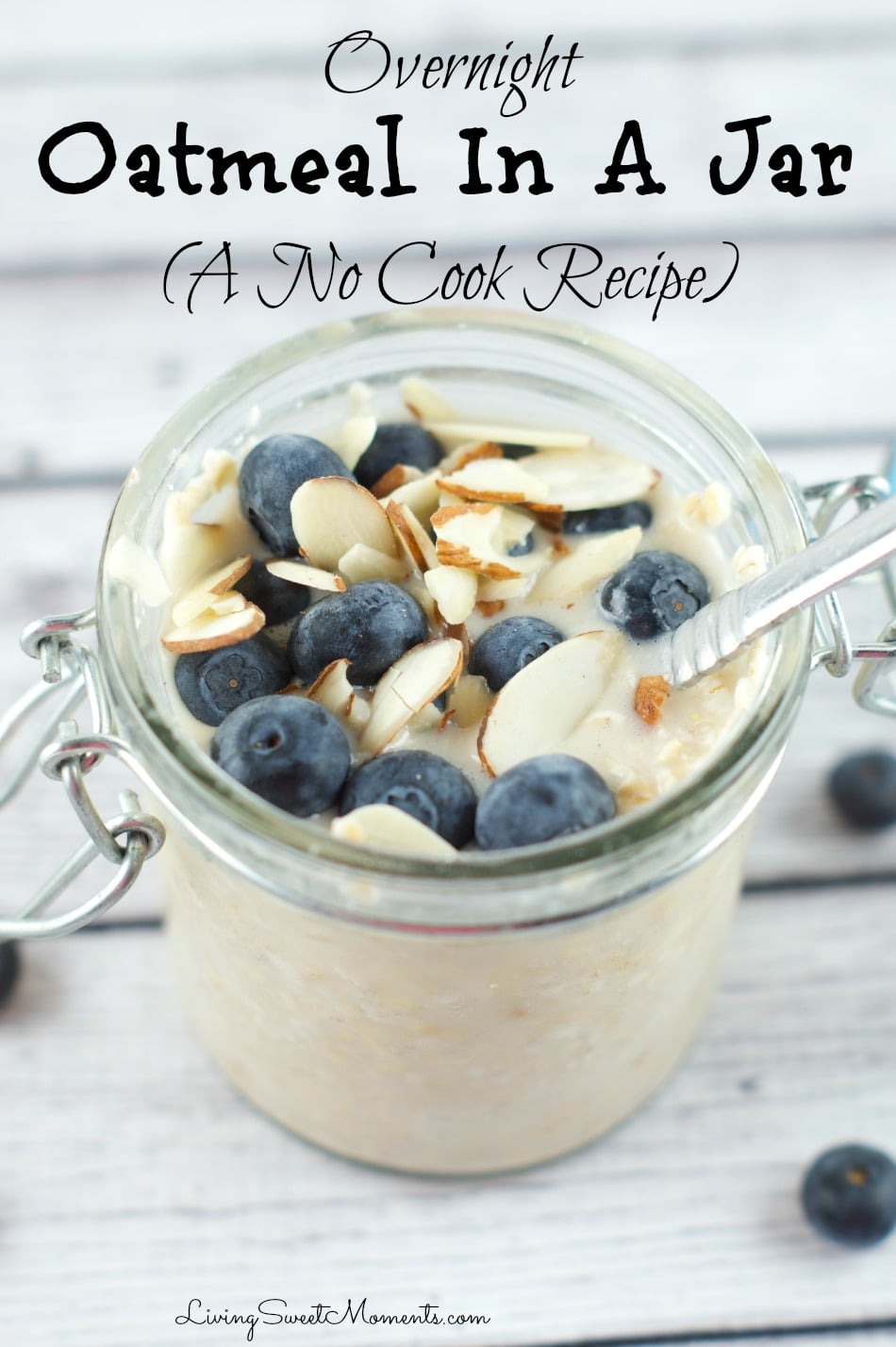 Overnight Oatmeal In A Jar Recipe (A No Cook Breakfast) Living Sweet