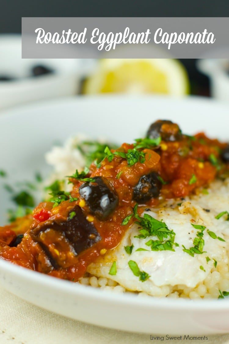 Fish With Eggplant Caponata Sauce: delicate white fish is paired with a robust roasted eggplant caponata sauce. Perfect for a weeknight dinner and parties.