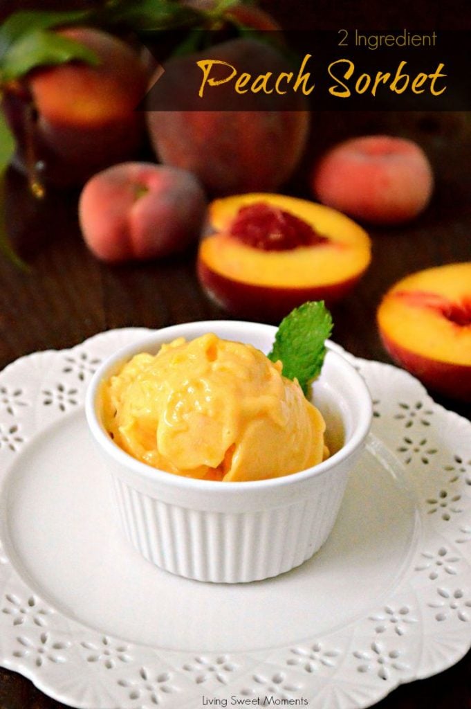 2 Ingredient Peach Sorbet Recipe Living Sweet Moments 5219