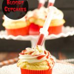 Bloody Cupcakes - the perfect Halloween Treat for a party! Vanilla cupcakes with vanilla buttercream filled with strawberry coulis. Decadent and original!