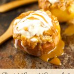 Roasted Crisp Caramel Apples - these roasted apples have a caramel filling and a buttery crumb topping. The perfect fall dessert that is ready is no time.