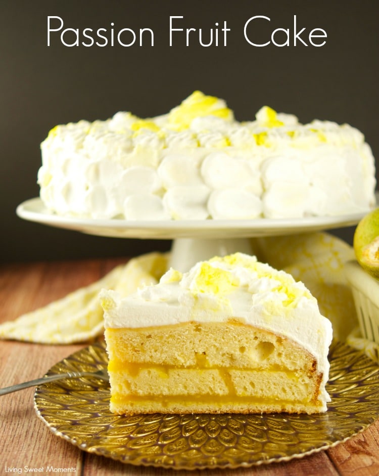 Passion Fruit Cake - Living Sweet Moments